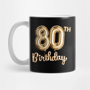 80th Birthday Gifts - Party Balloons Gold Mug